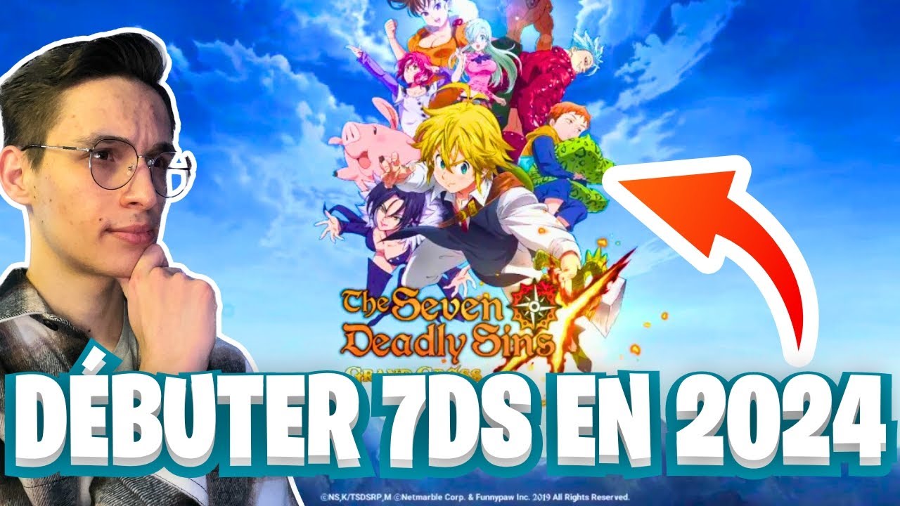 TUTO : COMMENT BIEN DÉBUTER 7DS EN 2024 ! LES CHOSES À FAIRE ET À NE PAS FAIRE ! | 7DS Grand Cross