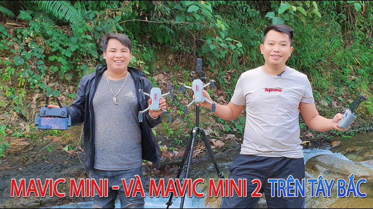 Bay thử Mavic Mini 1 và Mavic Mini 2 trên Tây Bắc