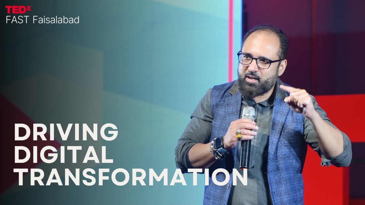 Driving Digital Transformation | Ahmad Manzoor | TEDxFAST Faisalabad
