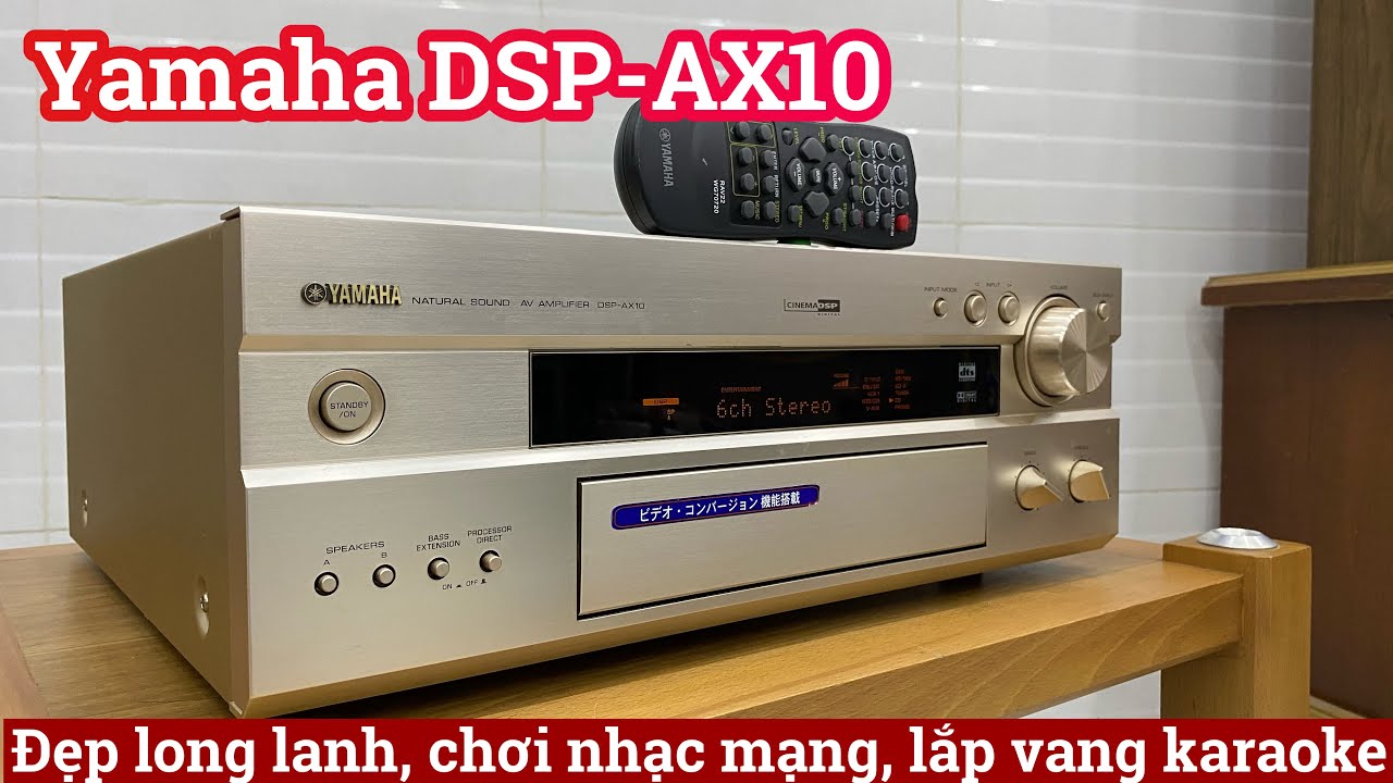 (Đã bán)Yamaha DSP-AX10 đẹp long lanh, Pre out làm DAC, lắp vang karaoke, 230w, Remote.Lh 0834563852