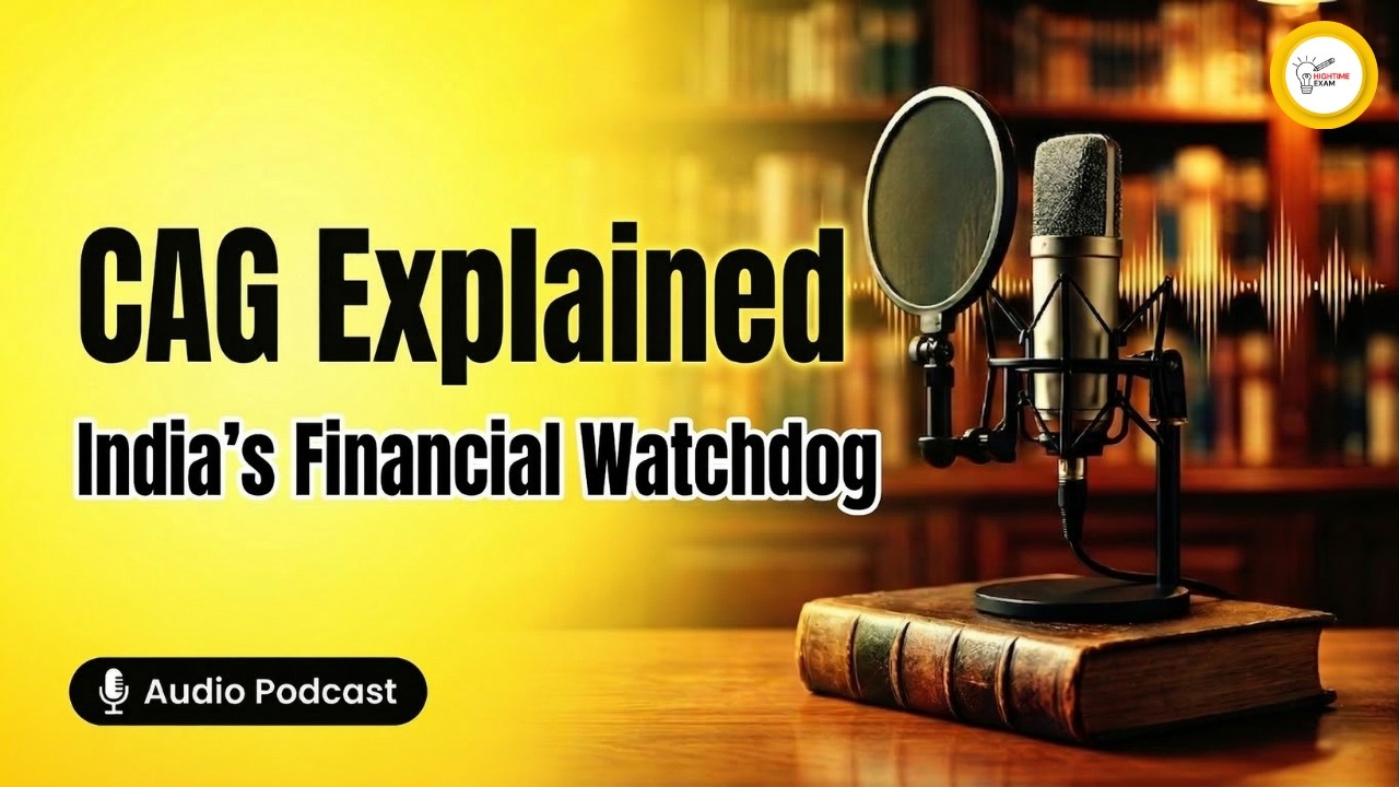 CAG Explained: India’s Financial Watchdog | Comptroller and Auditor General | Indian Polity