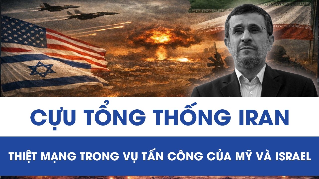Rúng động Iran: Cựu Tổng thống Mahmoud Ahmadinejad thiệt mạng trong vụ tấn công của Mỹ - Israel