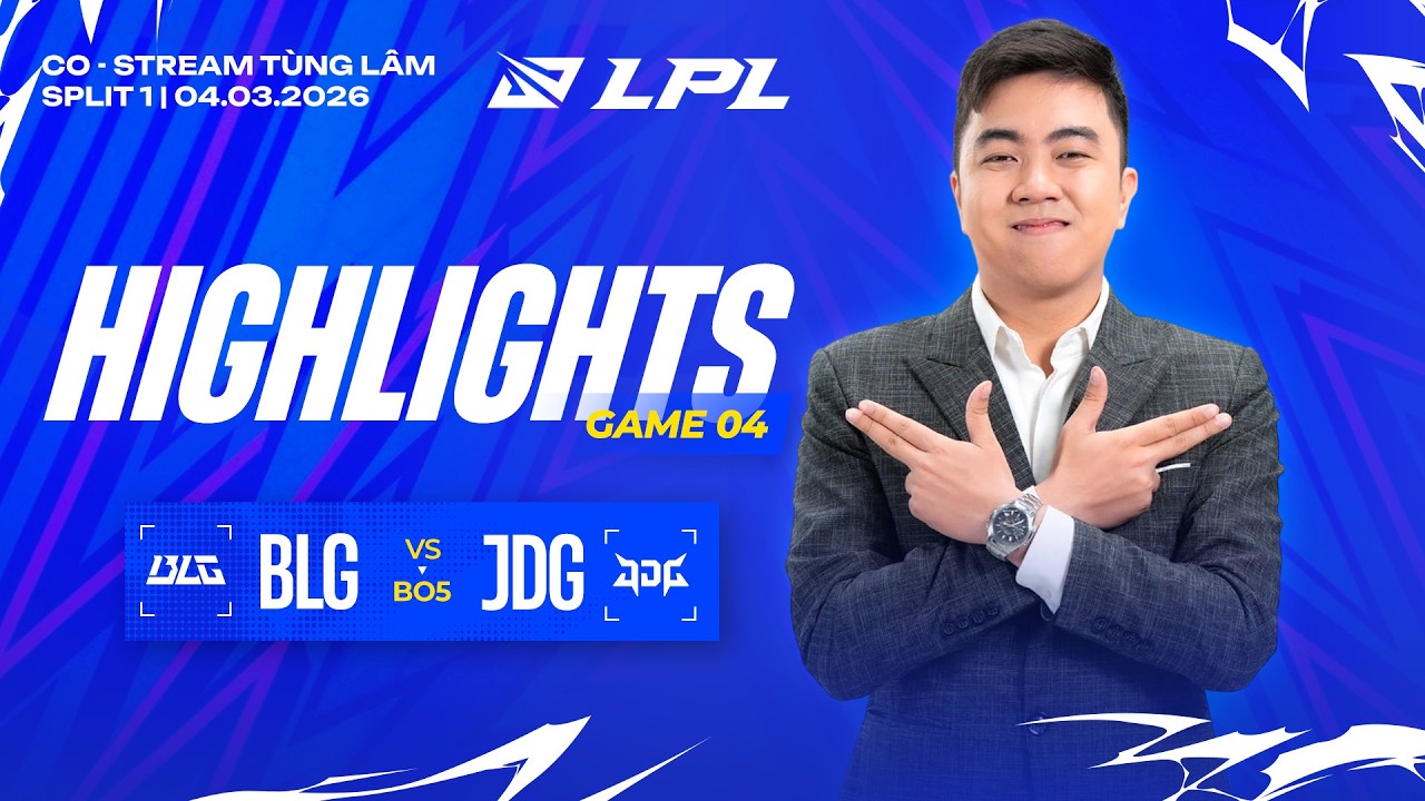 BLG vs JDG | Game 4 | Bình Luận Tiếng Việt | PLAYOFFS LPL 2026 - SPLIT 1