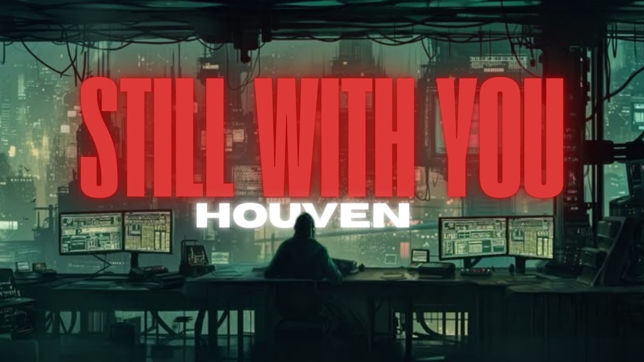 HOUVEN - Still With You (Copyright Free)