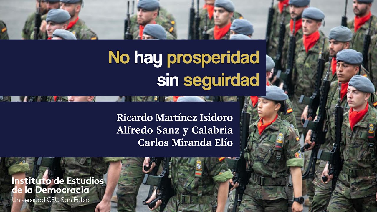 No hay prosperidad sin seguridad - Carlos Miranda, Ricardo Martínez y Alfredo Sanz y Calabria
