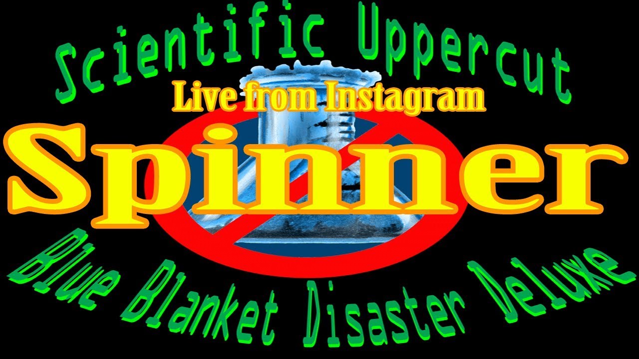 7 Spinner - Blue Blanket Disaster Deluxe