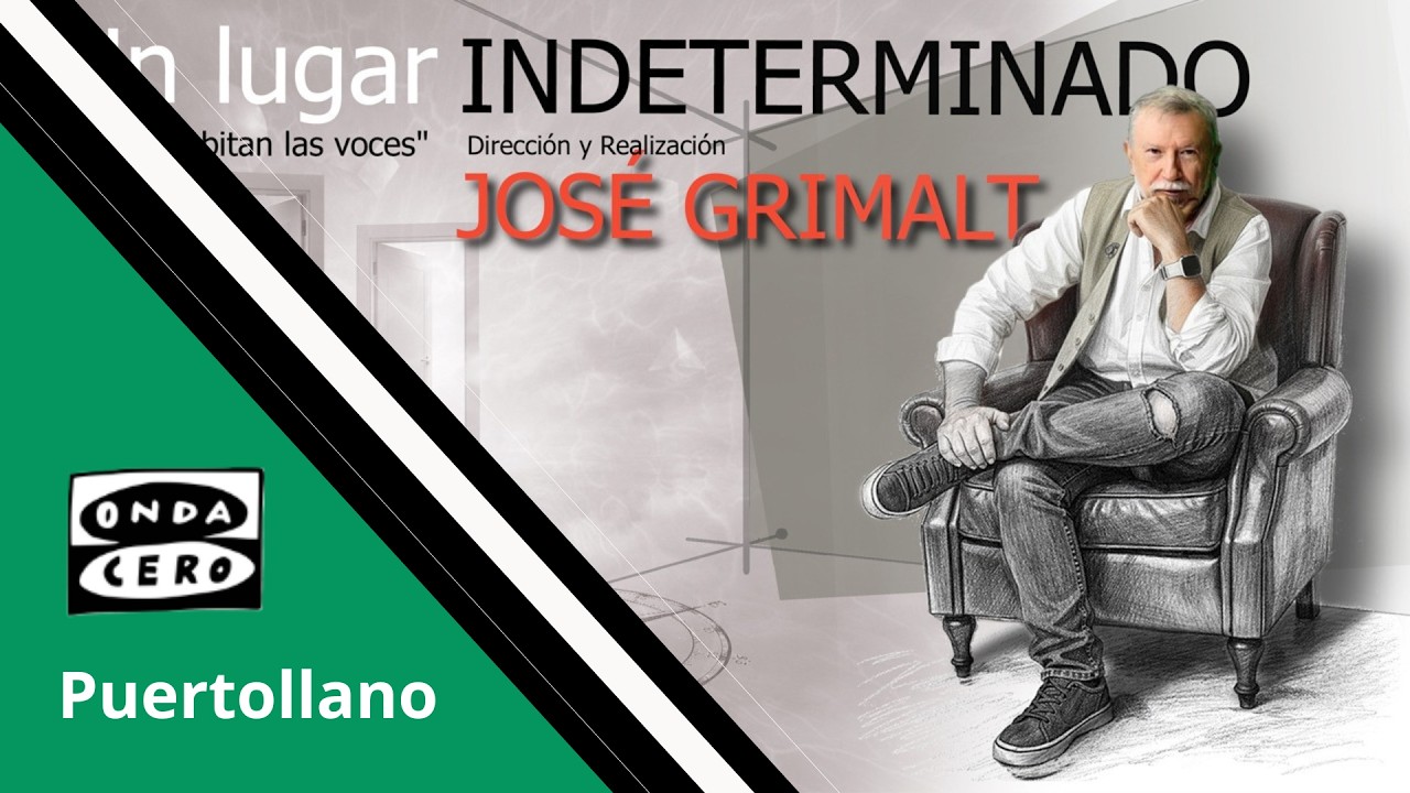 UN LUGAR INDETERMINADO con JOSÉ GRIMALT  - CAPÍTULO 1.