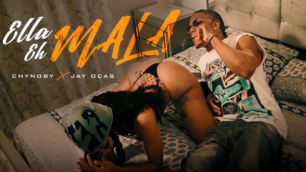 CHYNOBY ❌ JAY OCAS - ELLA EH MALA (VIDEO OFICIAL)