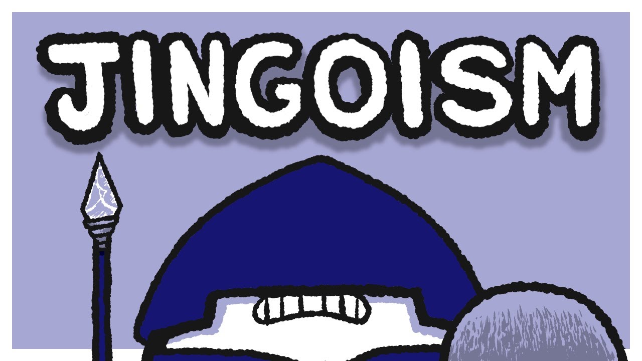 JINGOISM.