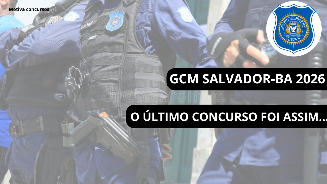 Concurso GCM Salvador 2026