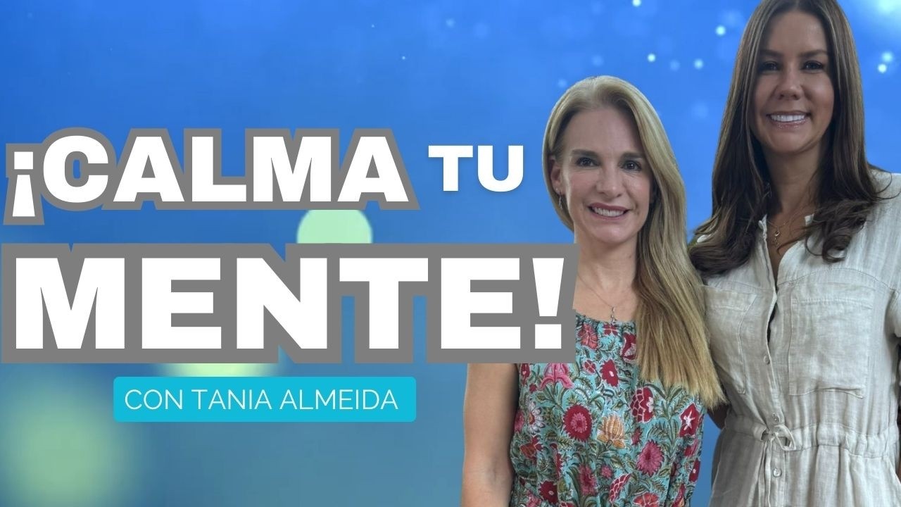 ¿Tu MENTE no Para? Descubre Cómo Calmarla | Diana Alvarez & Tania Almeida