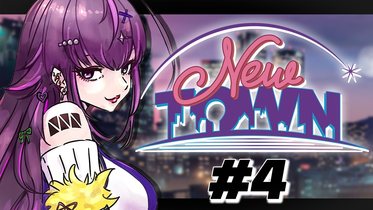 【 NEWTOWN 】　悪とアク #4　【羽流鷲りりり｜ななしいんく】