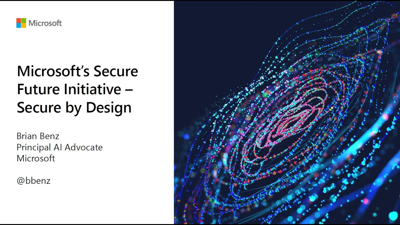 Microsoft’s Secure Future Initiative – Secure by Design