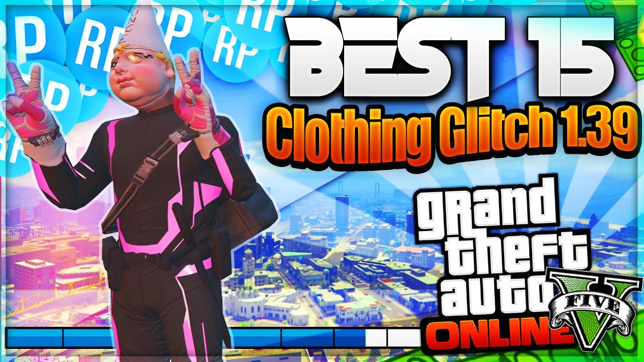BEST *NEW* TOP 15 CLOTHING GLITCHES! After Patch 1.39 GTA 5 ONLINE  (MODDED OUTFIT!)