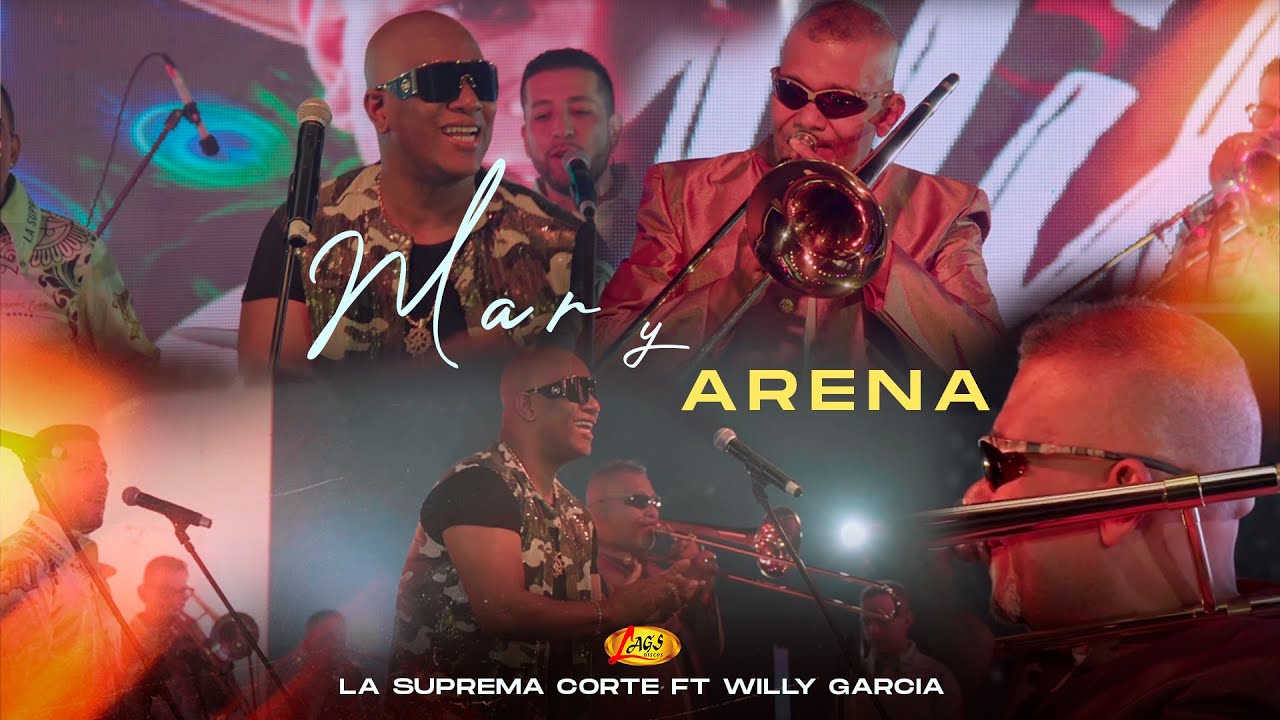 Suprema Corte Orquesta FT  Willy Garcia - Mar y Arena (Vídeo Oficial)