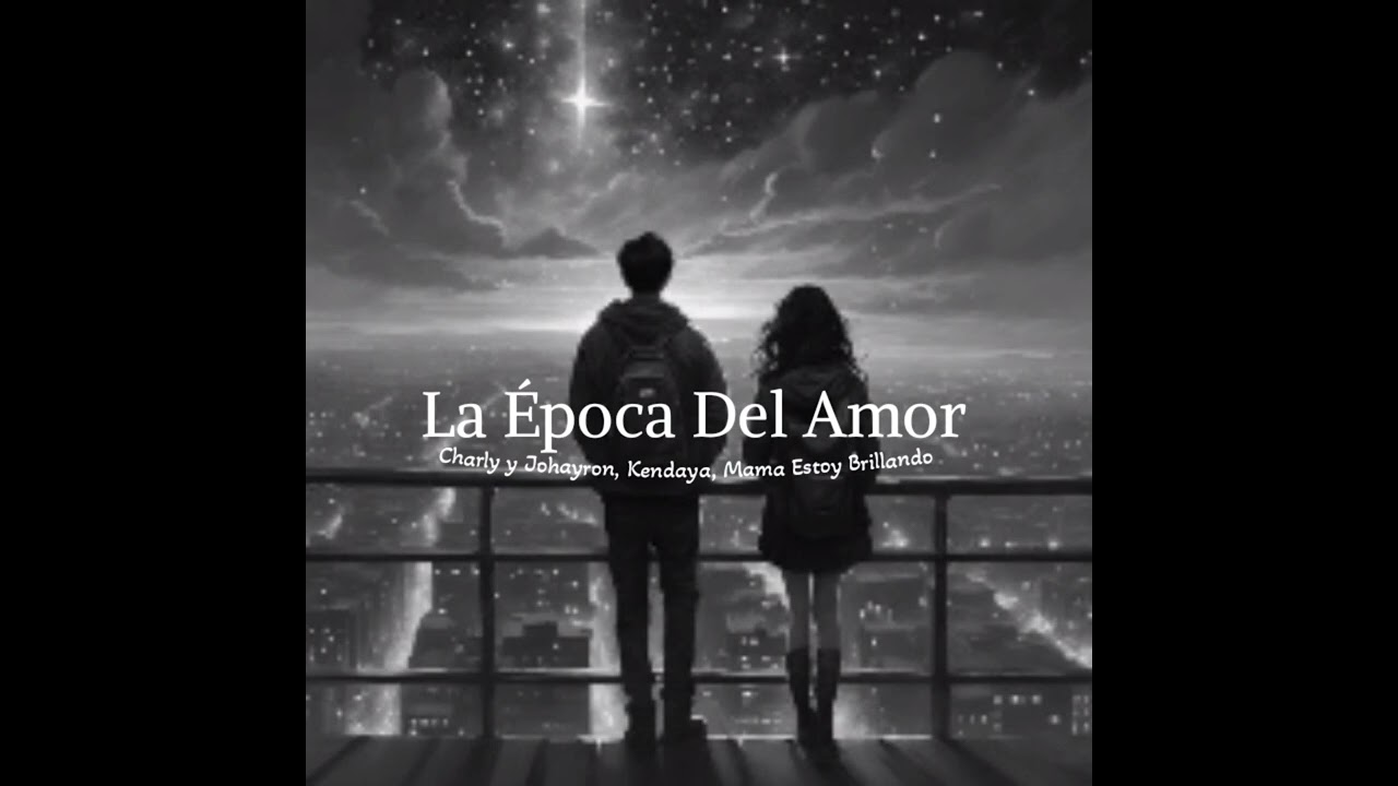 La Época Del Amor (Remix) Charly y Johayron, Kendaya, Mama Estoy Brillando