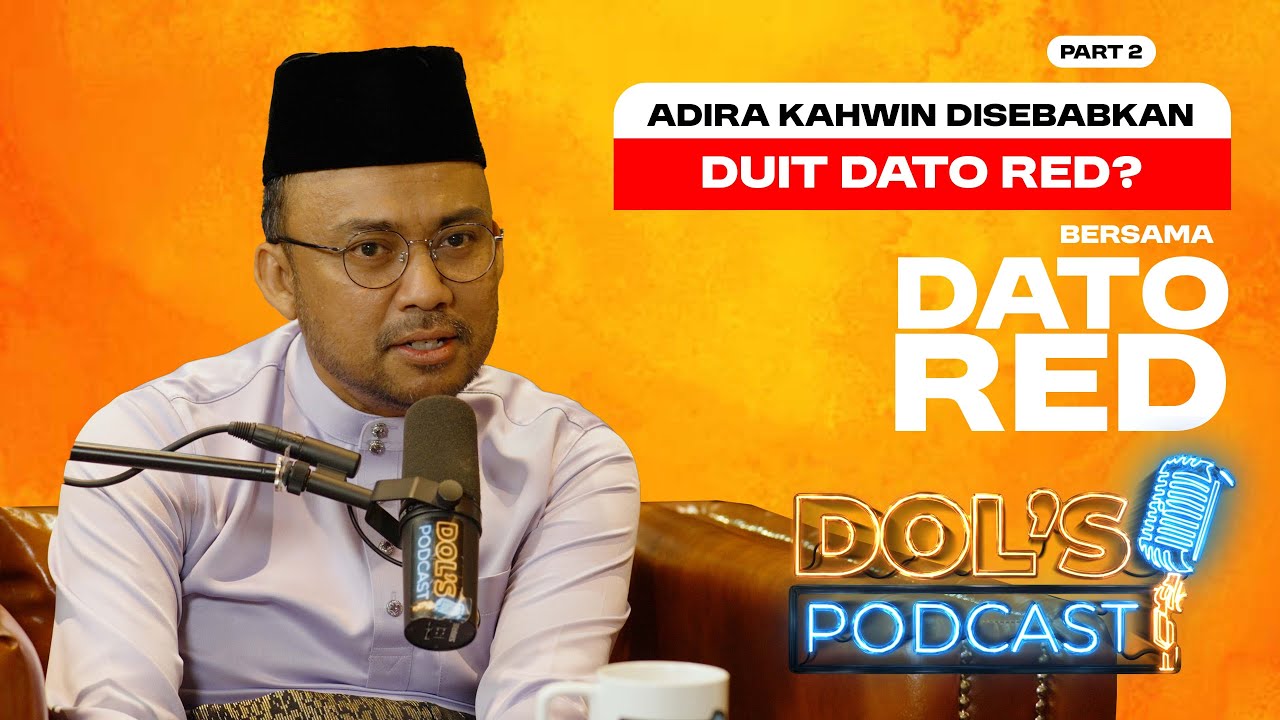 DP : EPS 69 (PART 2) - ADIRA NIKAH DENGAN DATO RED SEBAB DUIT KE?