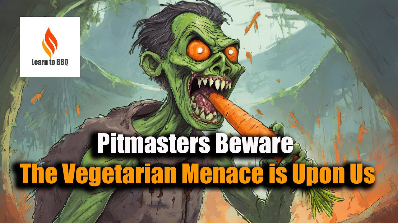 Watch Out Pitmasters: The Vegetarian Threat Is Here!