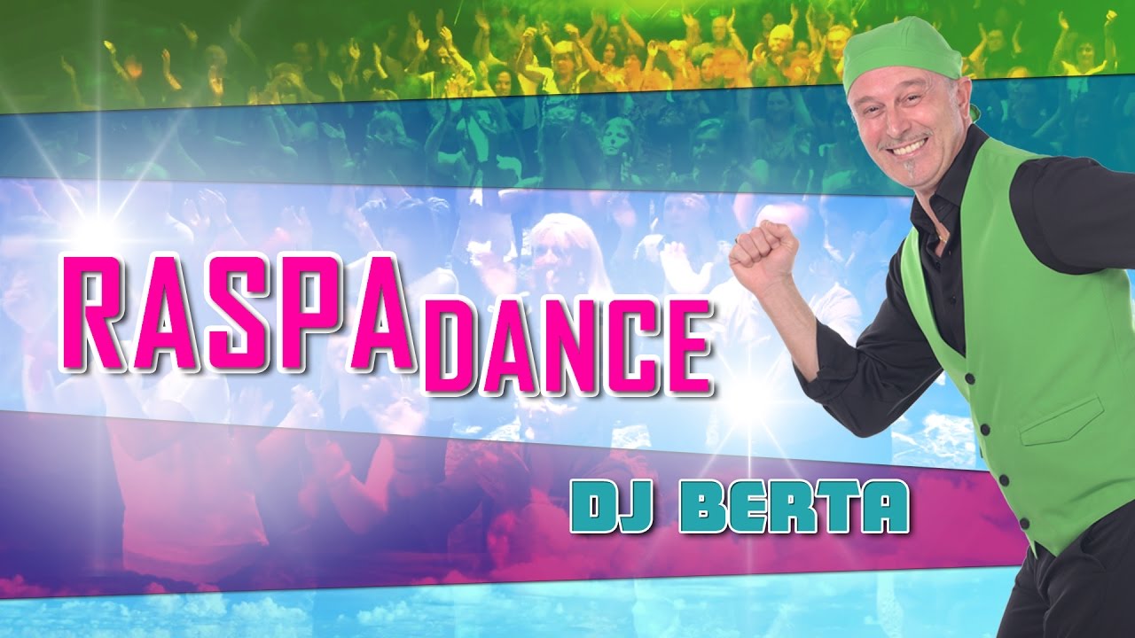 Balli di gruppo 2017 - RASPADANCE - DJ BERTA  - Nuovo tormentone disco line dance