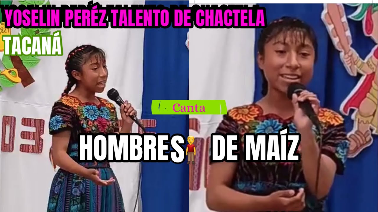 🎤👧🏻YOSELIN FERNANDA Perez Hernandez canta hombres de maíz puro talento de chactela tacaná 👍