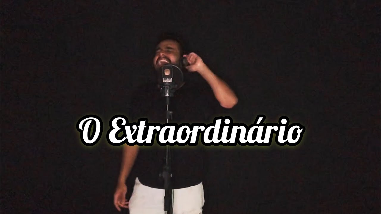 Gabriel Henrique - O Extraordinário