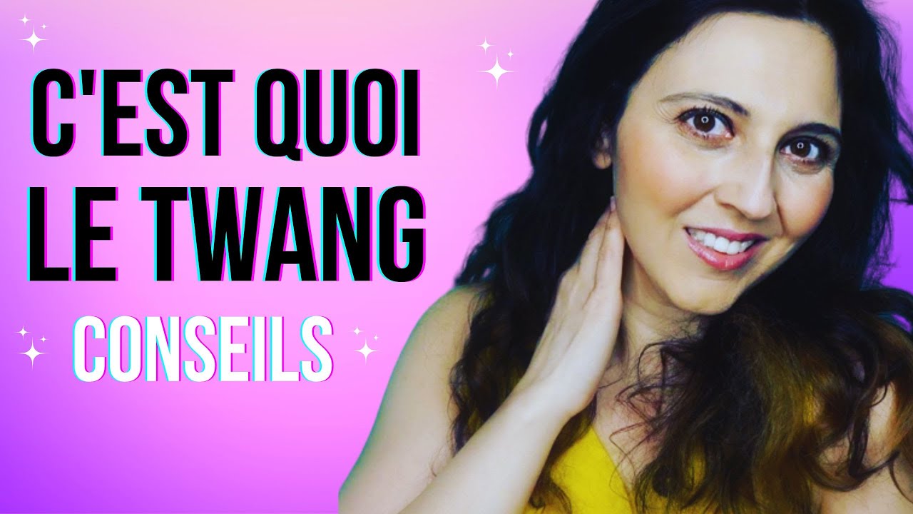 LE TWANG - c'est quoi le twang - explications- cours de chant