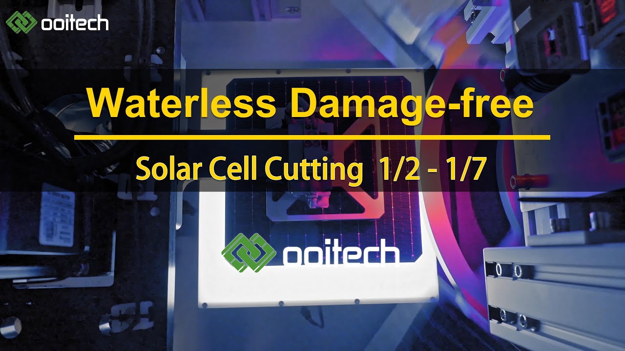 Ooitech Damage-free solar cell cutting machine