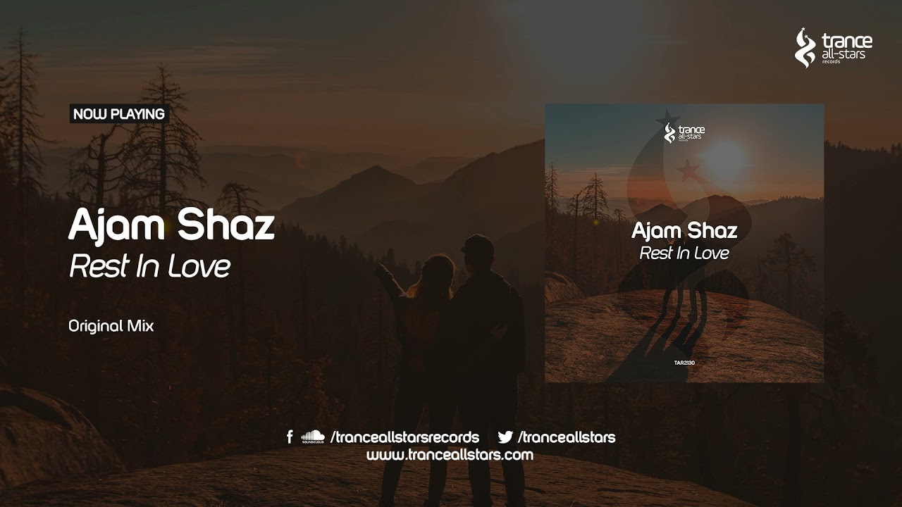Ajam Shaz - Rest In Love [Trance All-Stars Records]