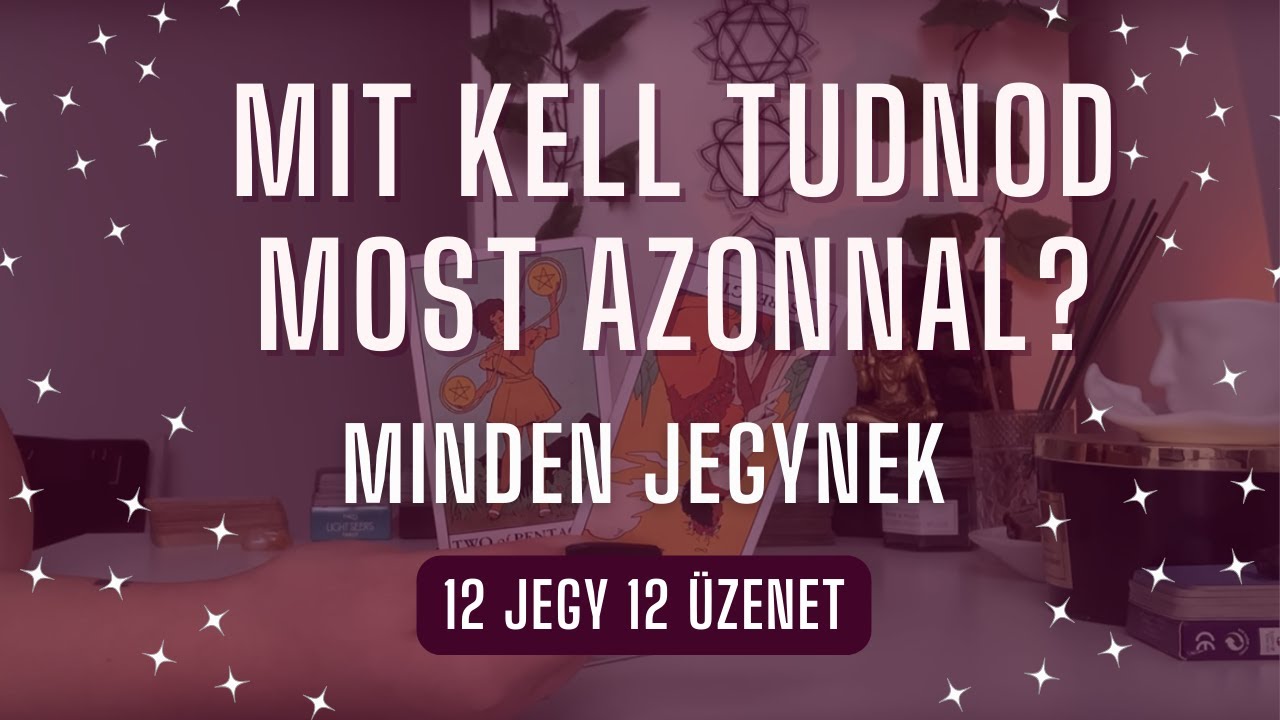 ✨ Mit kell tudnod MOST AZONNAL? ✨ SÜRGŐS ÜZENETEK minden jegynek✨ Tarot kártya / jelenlegi energia ✨