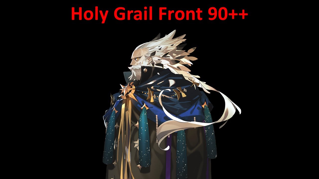 FGO 90++ Holy Grail Front