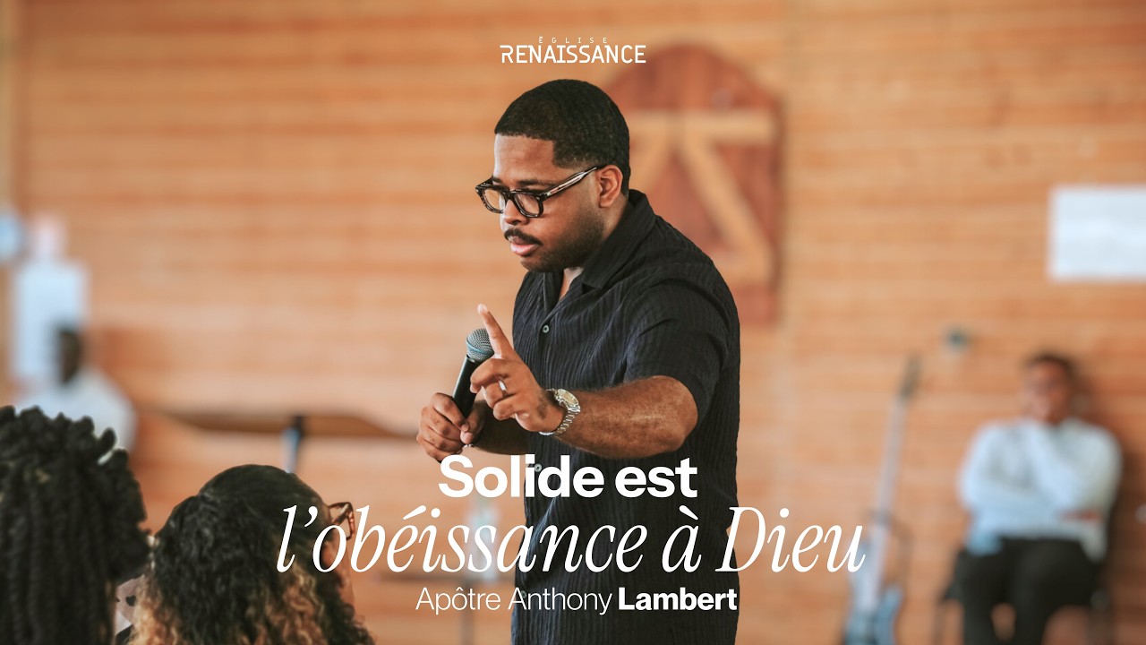 SOLIDE EST L'OBÉISSANCE À DIEU I Ap. Anthony Lambert