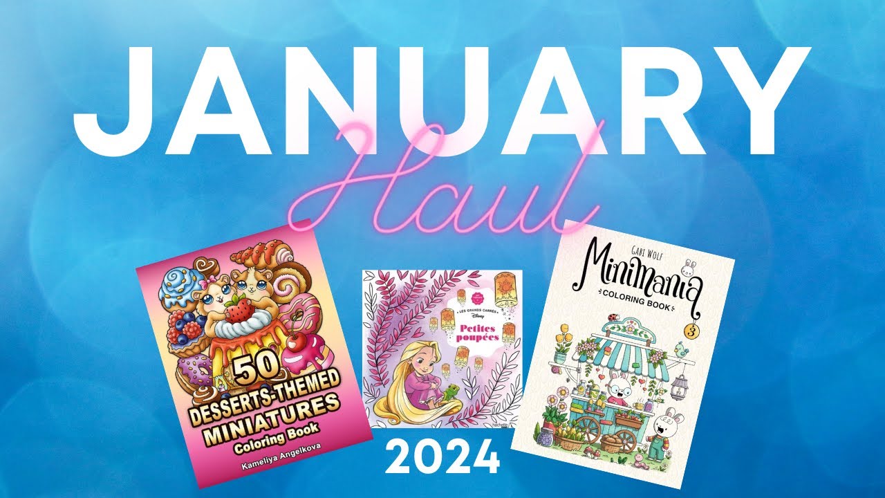 January 2024 Coloring Haul