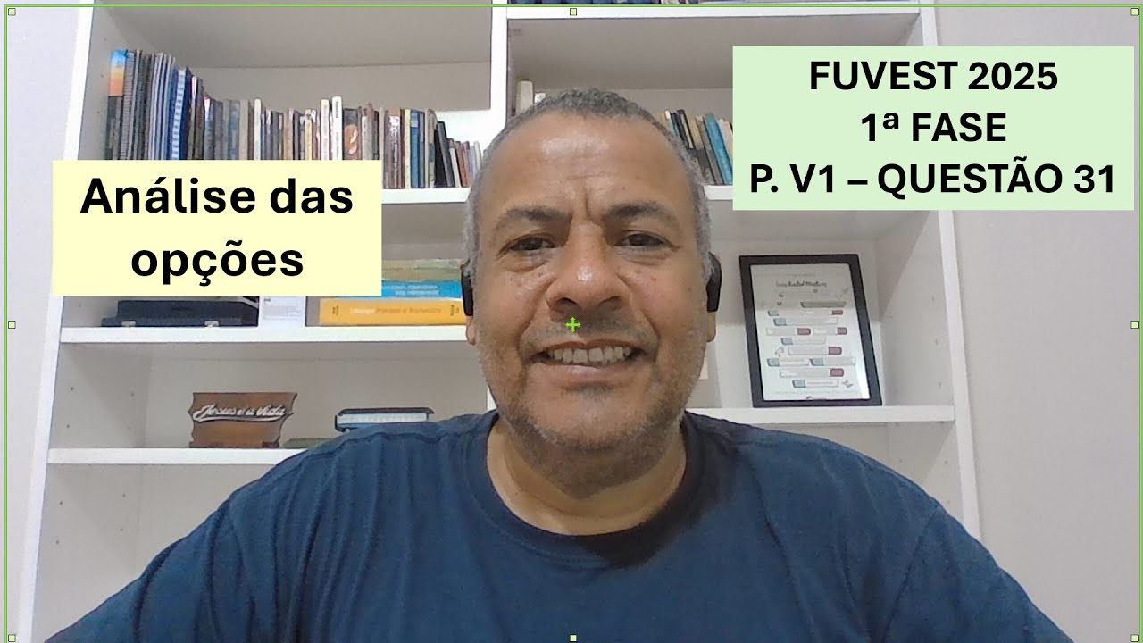 FUVEST - 2025 - 1&ordf; FASE - PROVA V1 - QUEST&Atilde;O 31