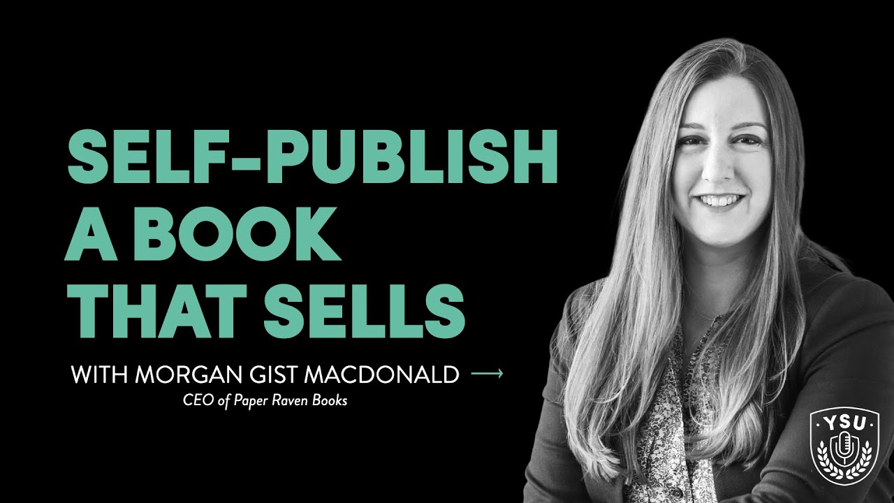How to Self-Publish a Book That Actually Sells with Morgan Gist MacDonald