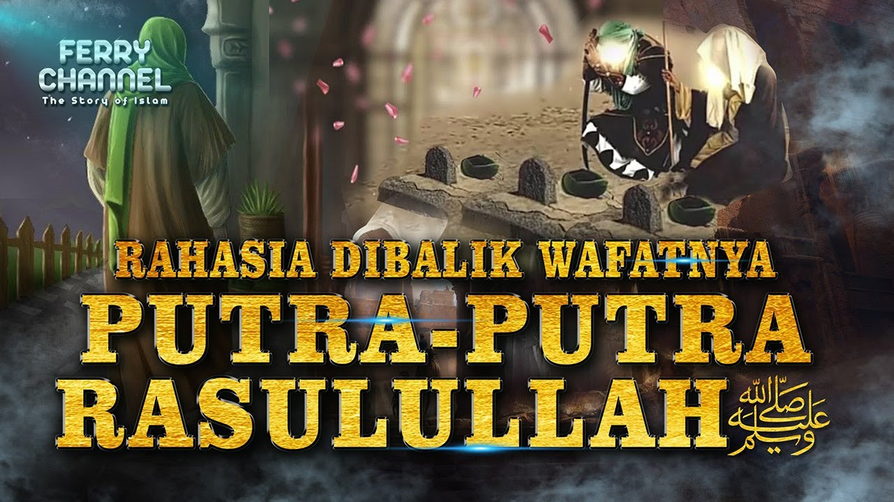 Kenapa semua Putra Nabi Muhammad ﷺ wafat ketika bayi? Ini jawabannya
