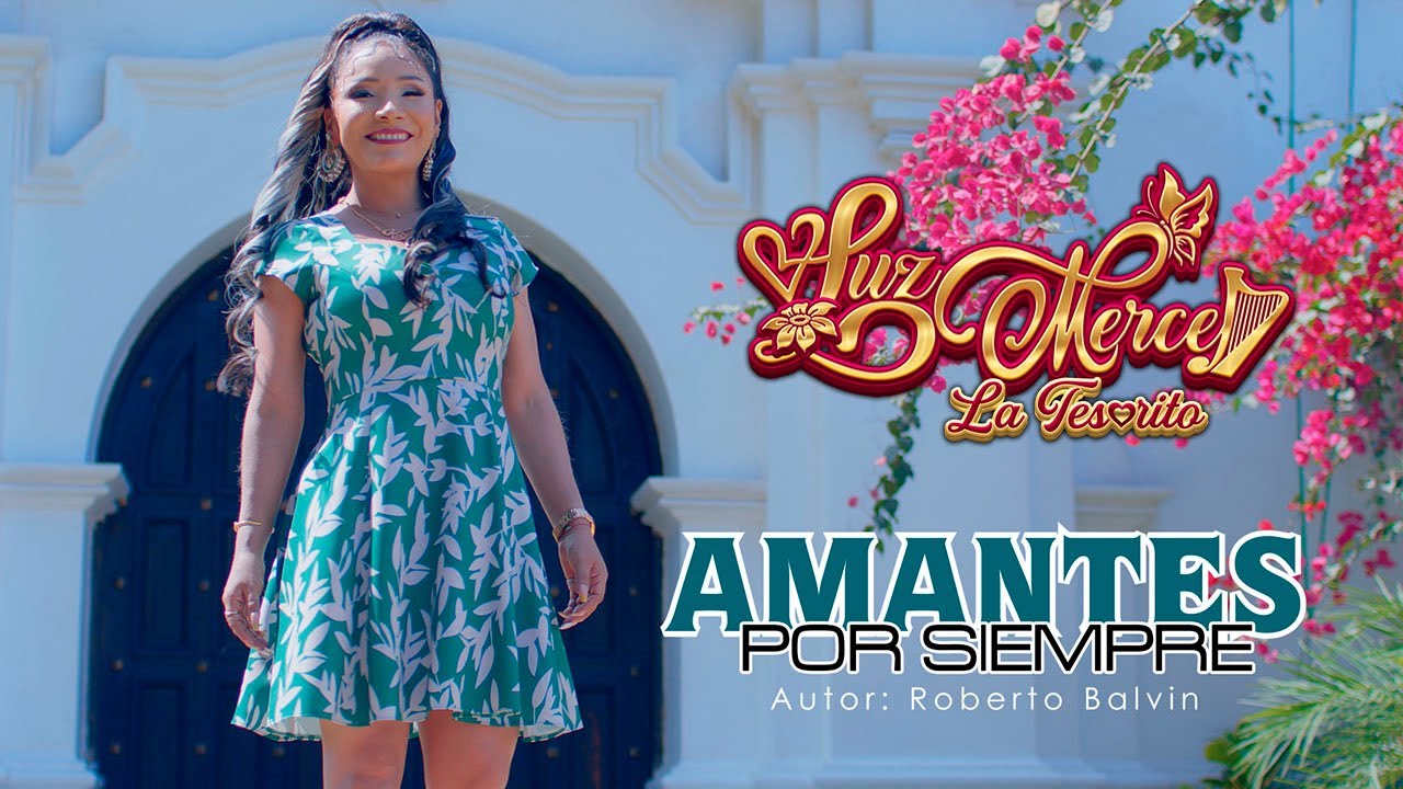 LUZ MERCED ♫ AMANTES  POR SIEMPRE -VIDEO CLIP 2024 ™✔