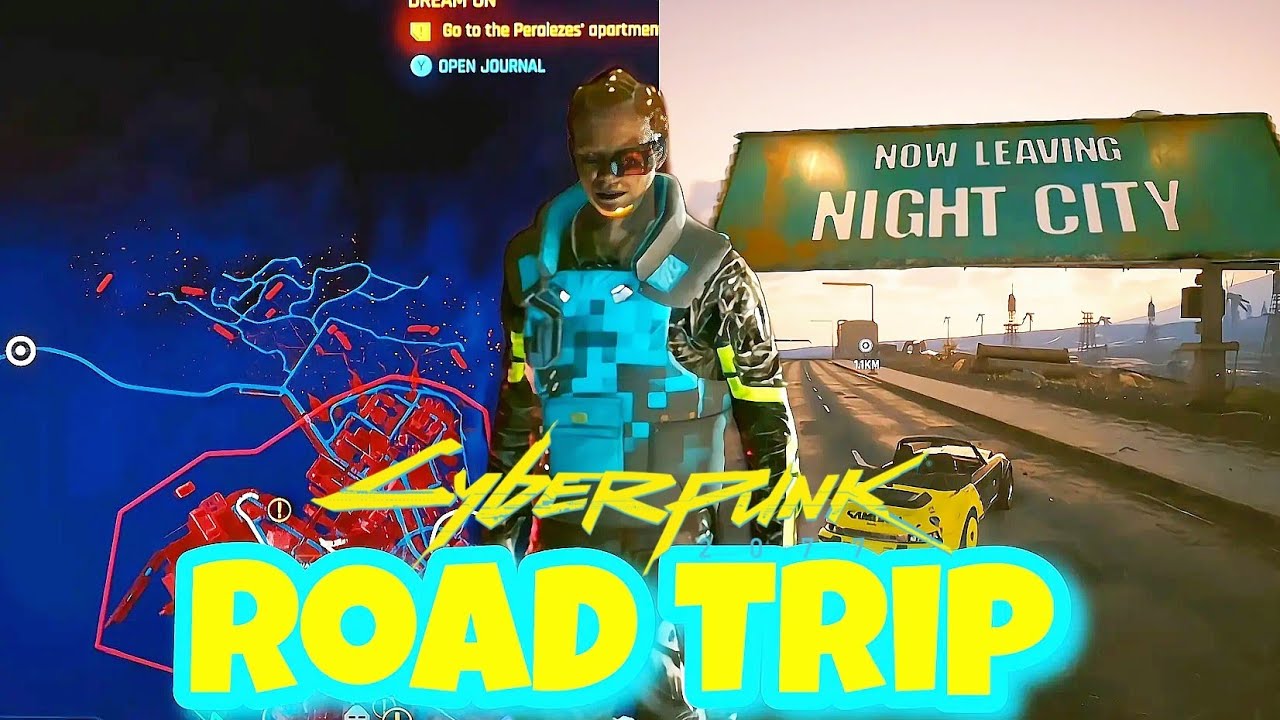 Going On A Road Trip - Cyberpunk 2077