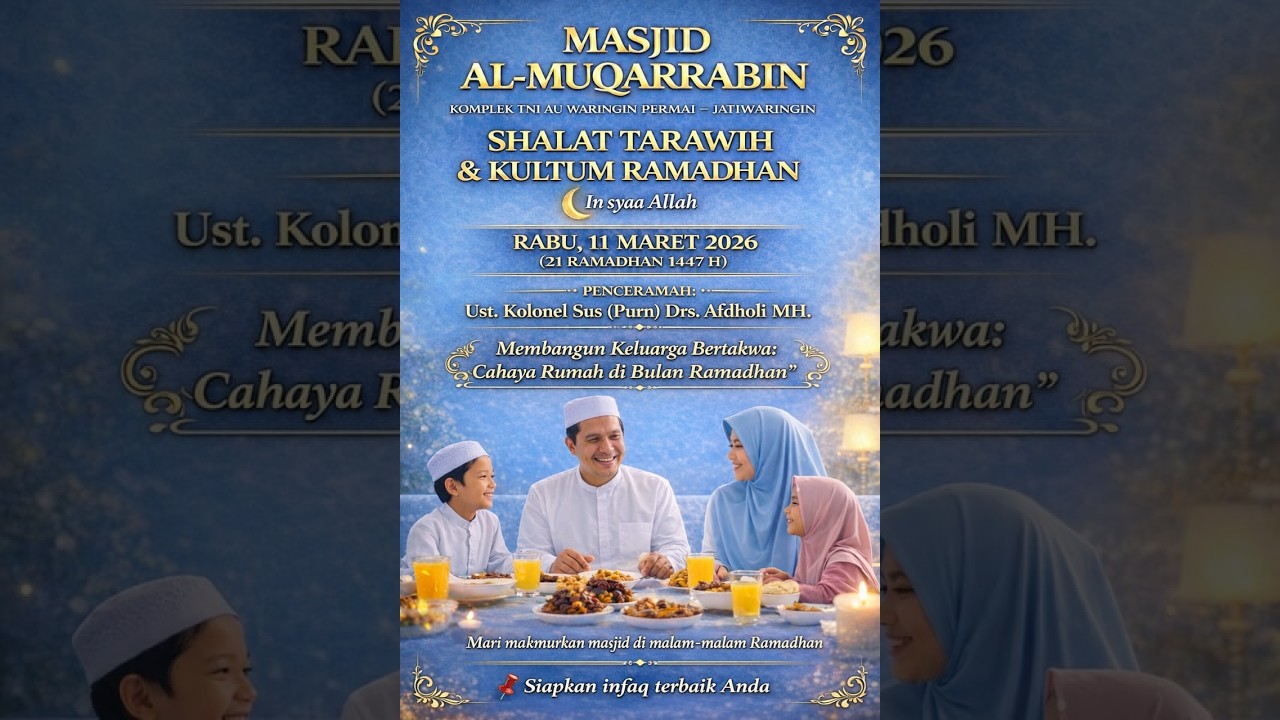 Khutbah Tarawih 11 Maret 2026 ~ Kol. Sus. (Purn.) Drs. Afdholi, MH