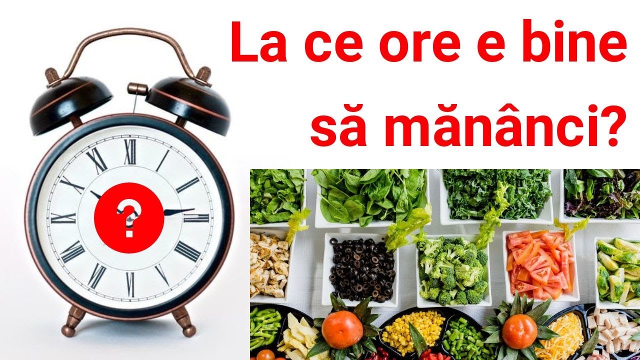 La ce ore e bine să mănânci? Afla opinia nutritionistului!