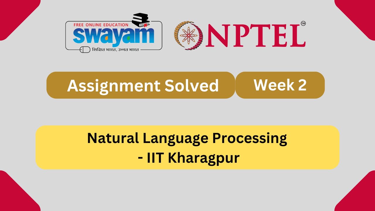 Natural Language Processing Week 2 || NPTEL ANSWERS 2024 