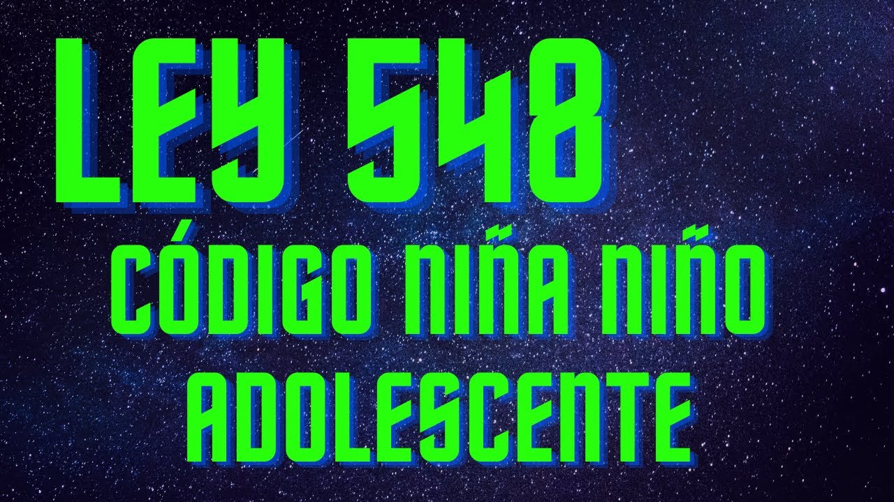 LEY 548  CODIGO NIÑA, NIÑO Y ADOLESCENTE