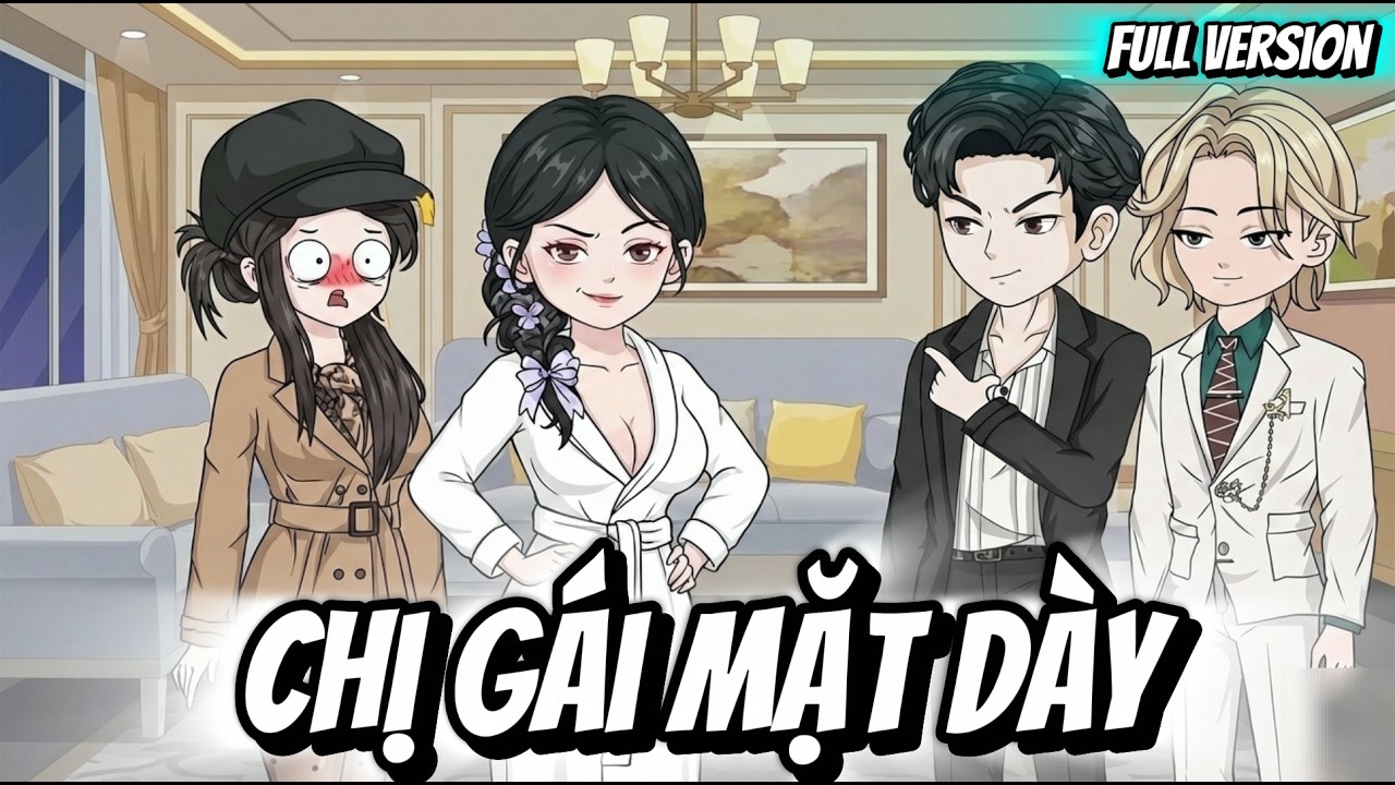 Full Version | Chị Gái Mặt Dày | Thỏ Thúi VietSub