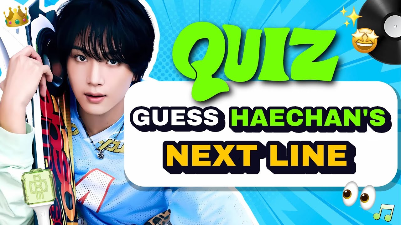 Can You Guess HAECHAN’s Next Line? 🐻 | NCT DREAM Quiz