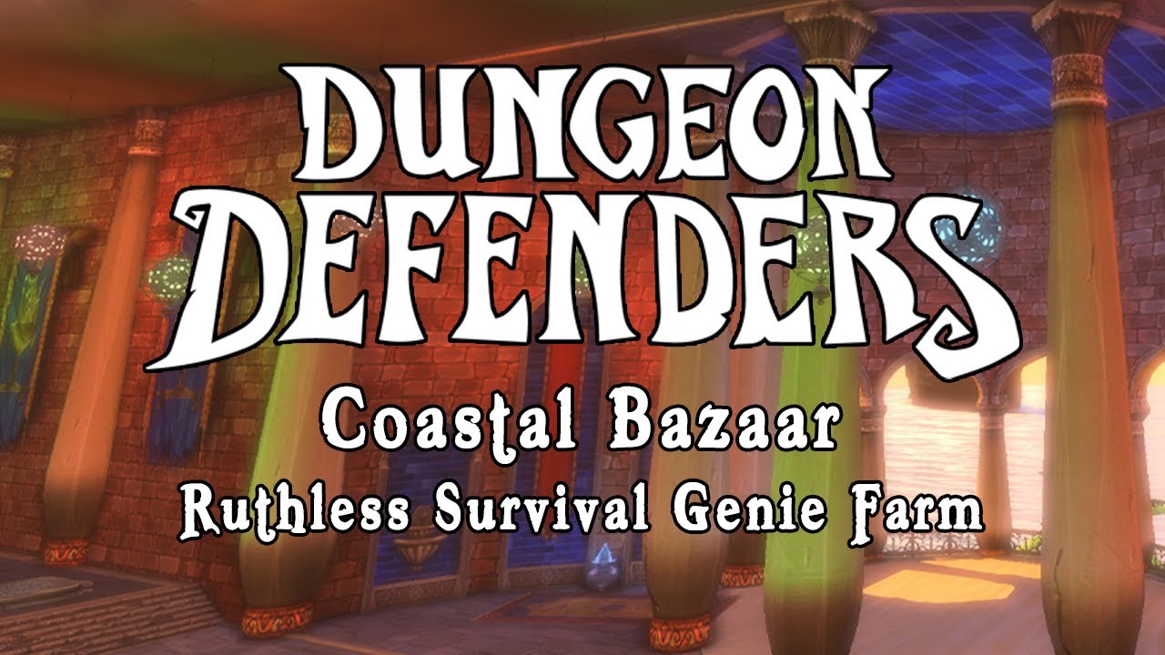 Dungeon Defenders - Coastal Bazaar Ruthless Survival Genie Farm