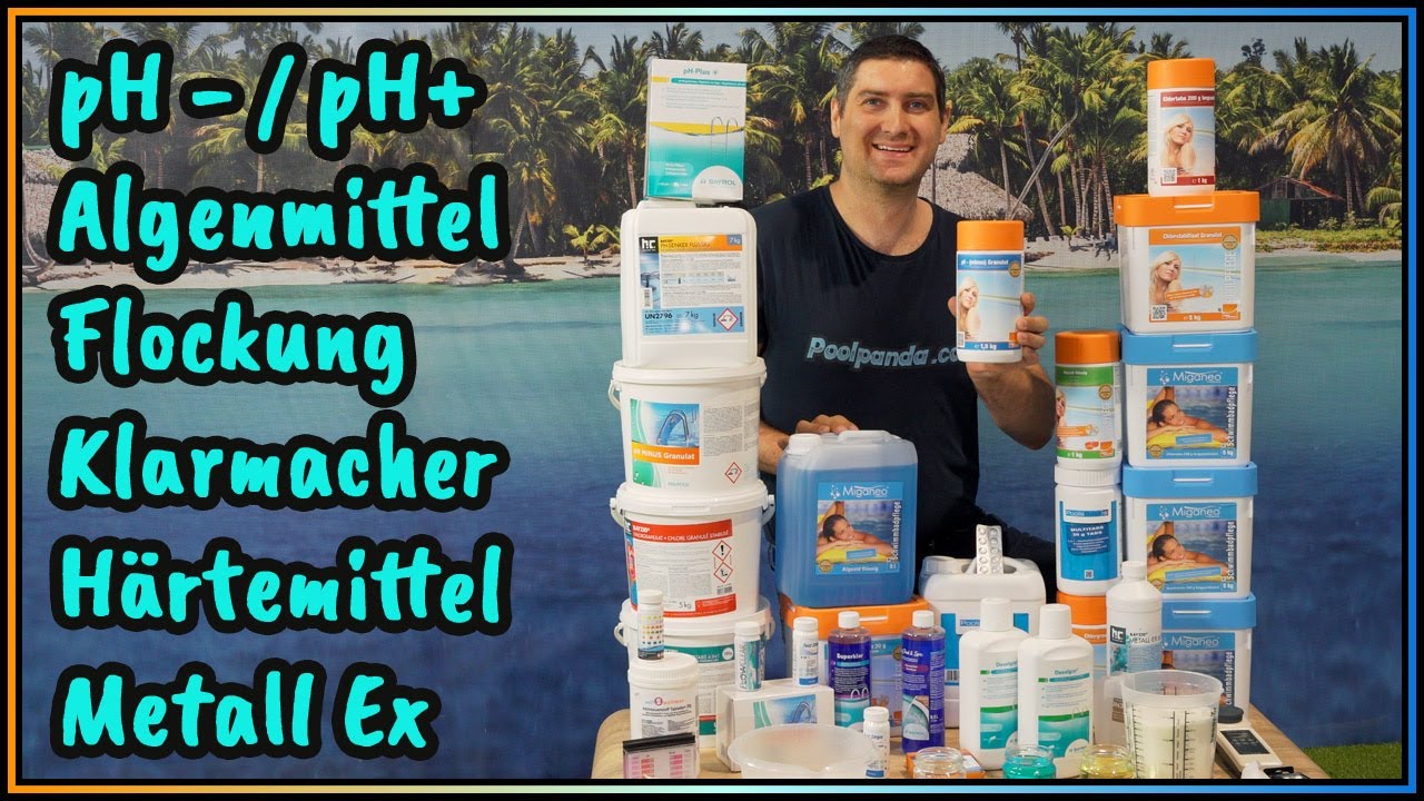 pH Senker und Heber für den Pool | Algizid | Flockungsmittel | etc. | Poolchemie Intensivkurs Teil 2