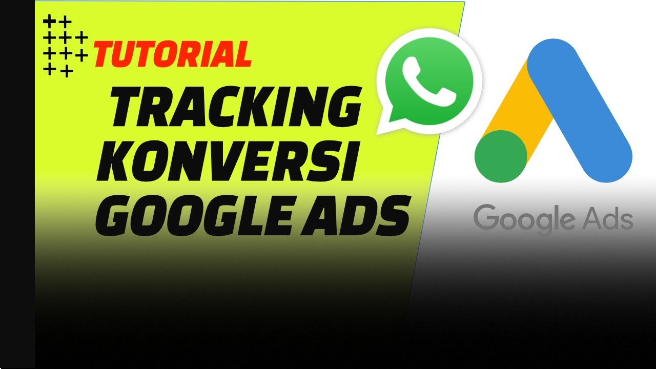 Cara Tracking Konversi Google Ads - Tutorial Google Ads Terbaru 2025