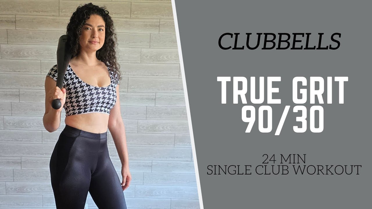 CLUBBELLS // 24 Minute Single Club FULL BODY Endurance Workout // TRUE GRIT 90/30