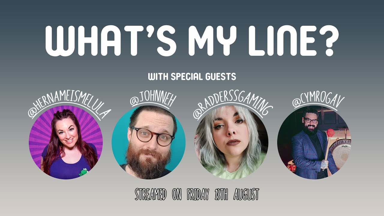 What's My Line Episode 03 with Johnny Chiodini, Gav Murhpy, Radderss & Melanie Clarke - Twitch VOD