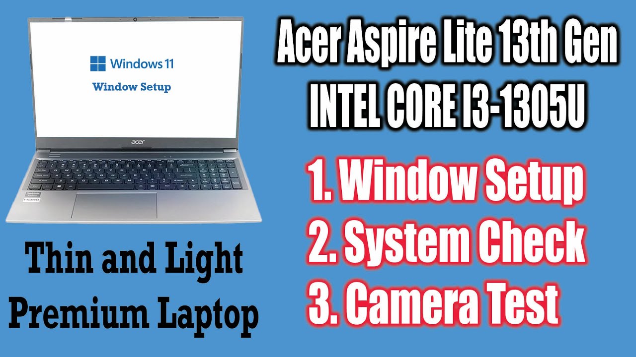 Acer Aspire Lite 13th Gen i3 1305U Window Setup | System Check | Camera Test