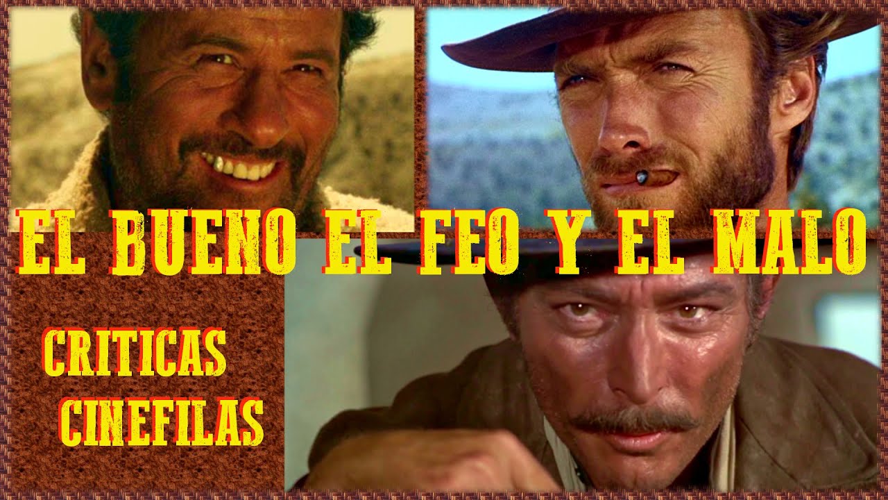 EL BUENO, EL FEO Y EL MALO de Sergio Leone (1966) CRÍTICA.